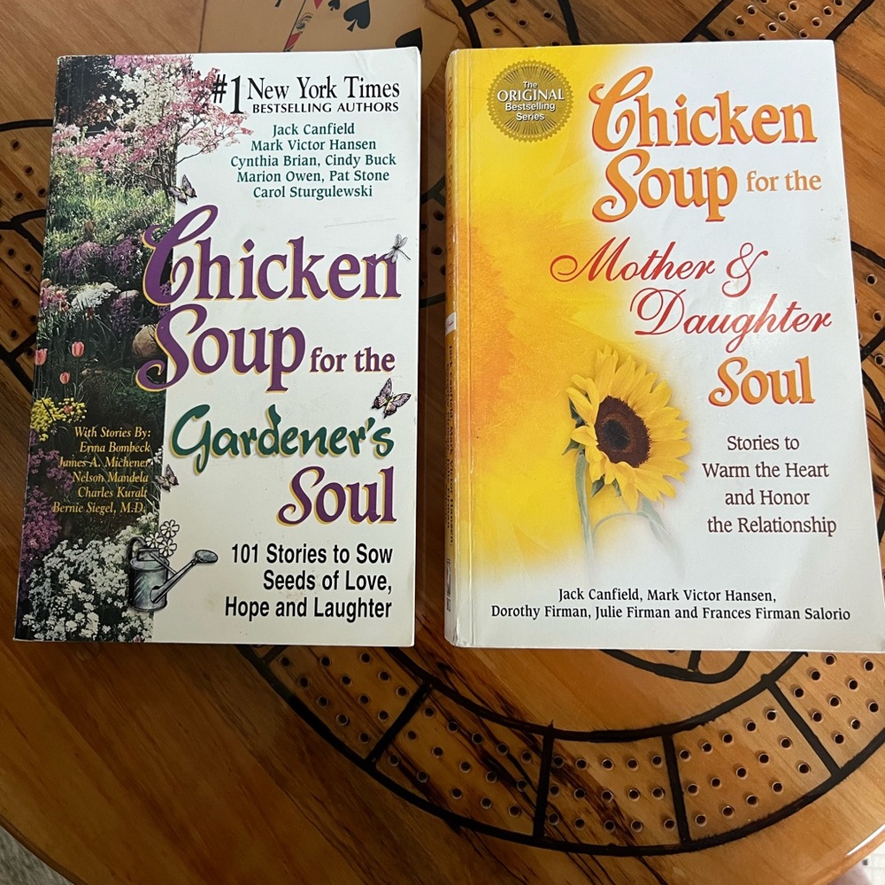 Chicken soup books - gardeners and mother daughter. Good used condition